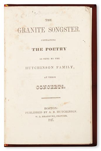 (SLAVERY AND ABOLITION.) HUTCHINSON, ASA B. The Granite Songster, Containing the Poetry as Sung by the Hutchinson Family.